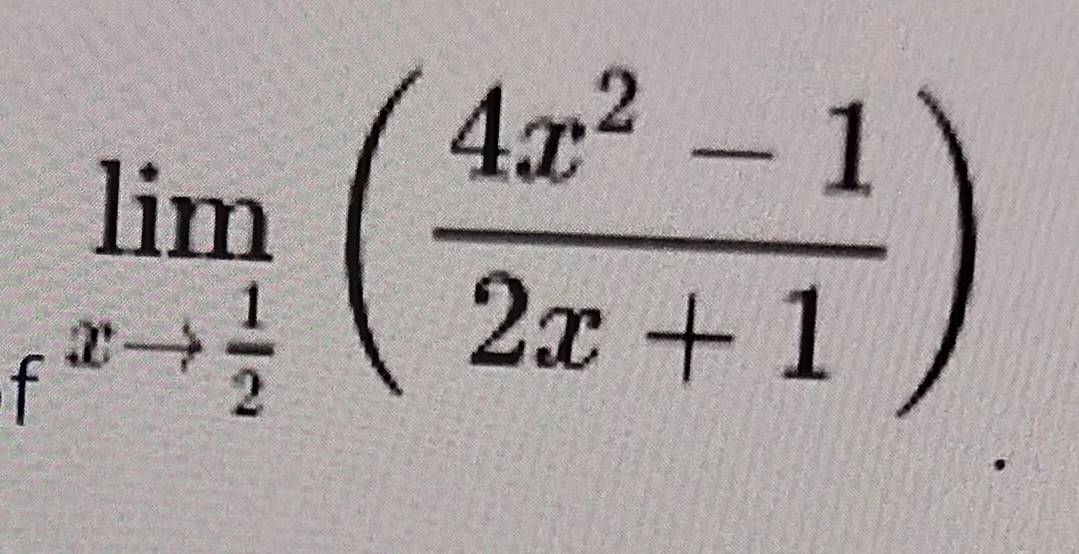 limlimits _t^(xto frac 1)2( (4x^2-1)/2x+1 )