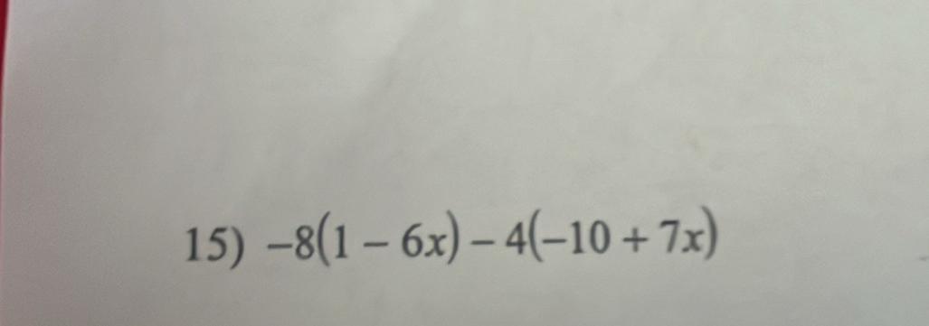 -8(1-6x)-4(-10+7x)