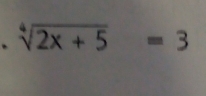 sqrt[4](2x+5)=3