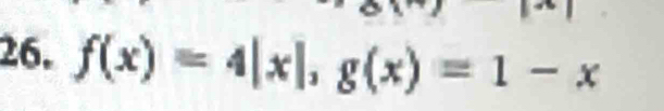 f(x)=4|x|, g(x)=1-x