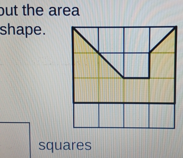 but the area 
shape. 
squares