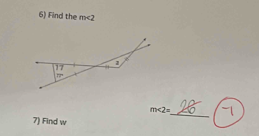 Find the m<2</tex>
m∠ 2=
7) Find w
_