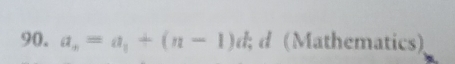 a_n=a_1+(n-1) d; d (Mathematics)