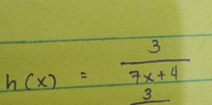 h(x)= 3/7x+4 