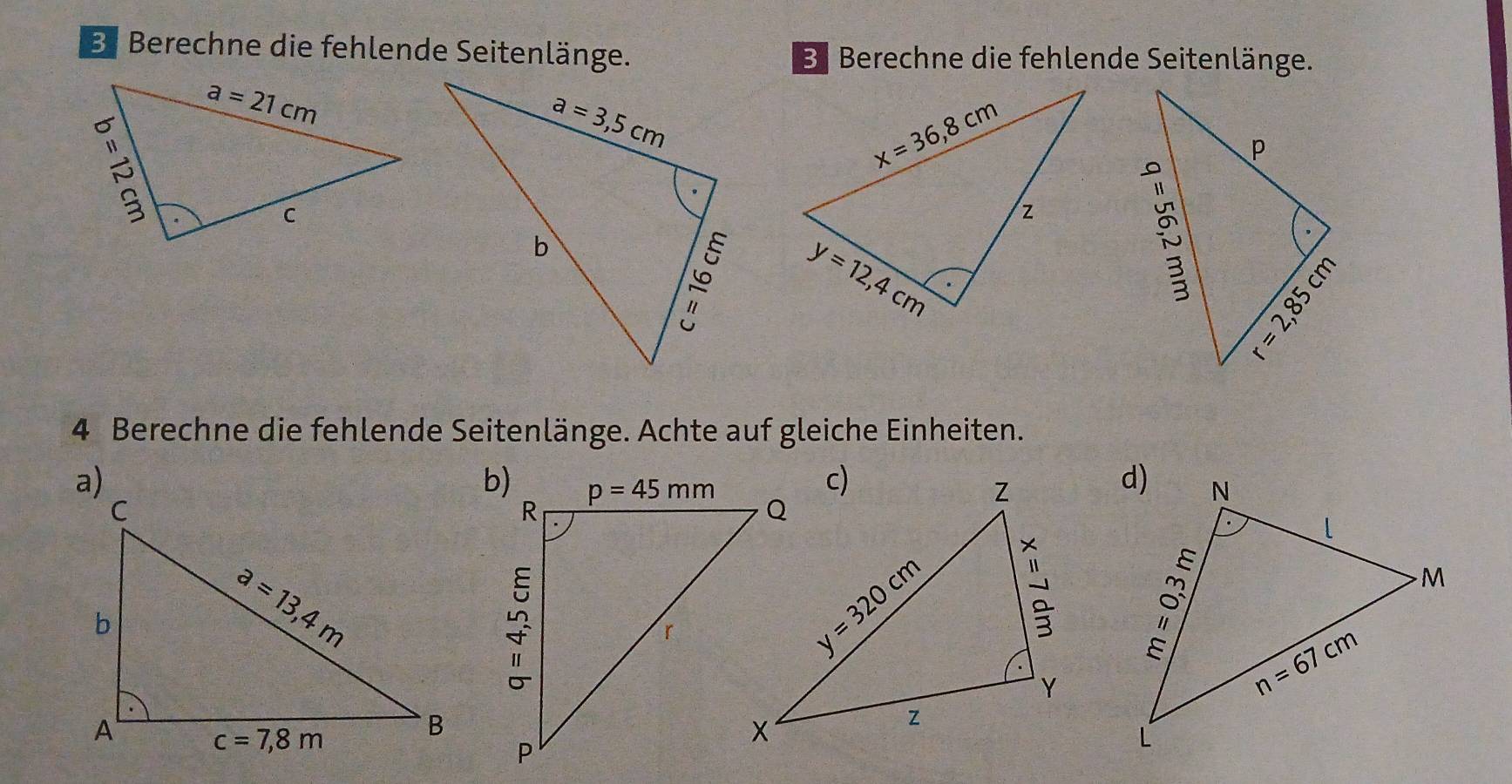 Berechne die fehlende Seitenlänge. B Berechne die fehlende Seitenlänge.
 
4 Berechne die fehlende Seitenlänge. Achte auf gleiche Einheiten.