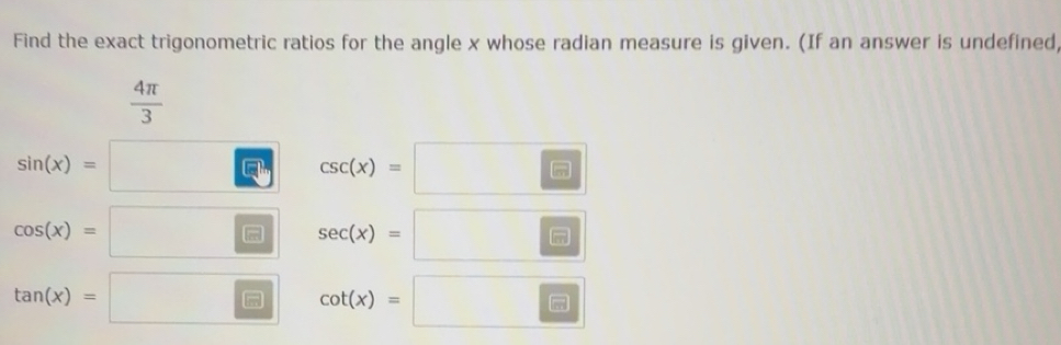 Solved: Find the exact trigonometric ratios for the angle x whose ...