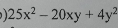 25x^2-20xy+4y^2