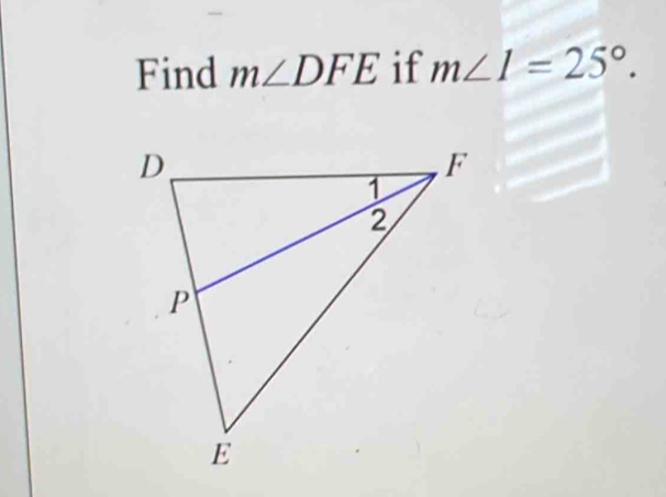 Find m∠ DFE if m∠ 1=25°.