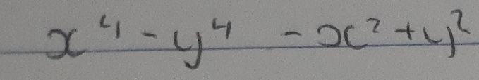 x^4-y^4-x^2+y^2