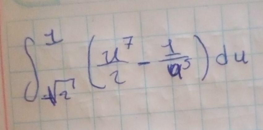 ∈t _sqrt(2)^1( u^7/2 - 1/u^3 )du