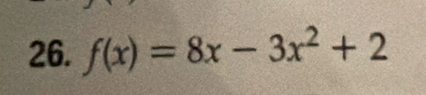 f(x)=8x-3x^2+2