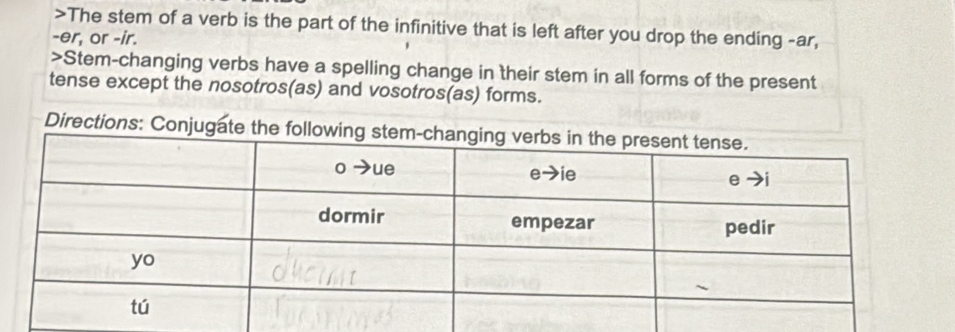 Solved: >The stem of a verb is the part of the infinitive that is left ...