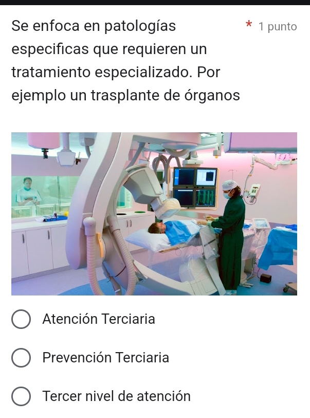 Se enfoca en patologías 1 punto
especificas que requieren un
tratamiento especializado. Por
ejemplo un trasplante de órganos
Atención Terciaria
Prevención Terciaria
Tercer nivel de atención