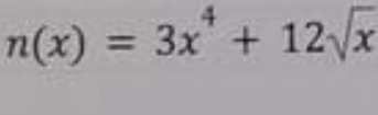 n(x)=3x^4+12sqrt(x)