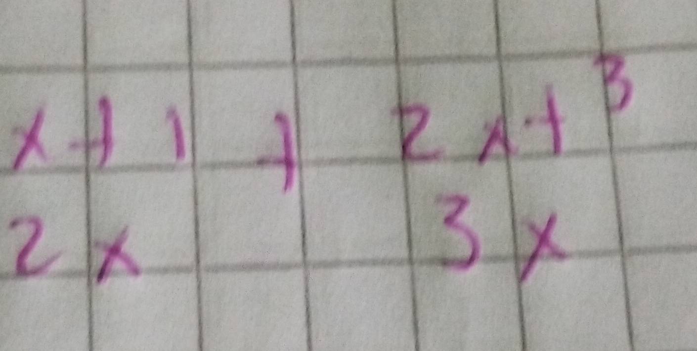 beginarrayr x+1 2xendarray +beginarrayr 2x+3 3xendarray