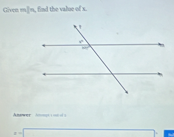 Given m||n , find the value of x.
Answer Anempt 1 out of 2
x=□
□ a