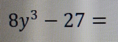 8y^3-27=