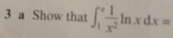 a Show that ∈t _1^(efrac 1)x^2ln xdx=