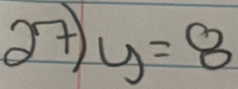 o+ y=8