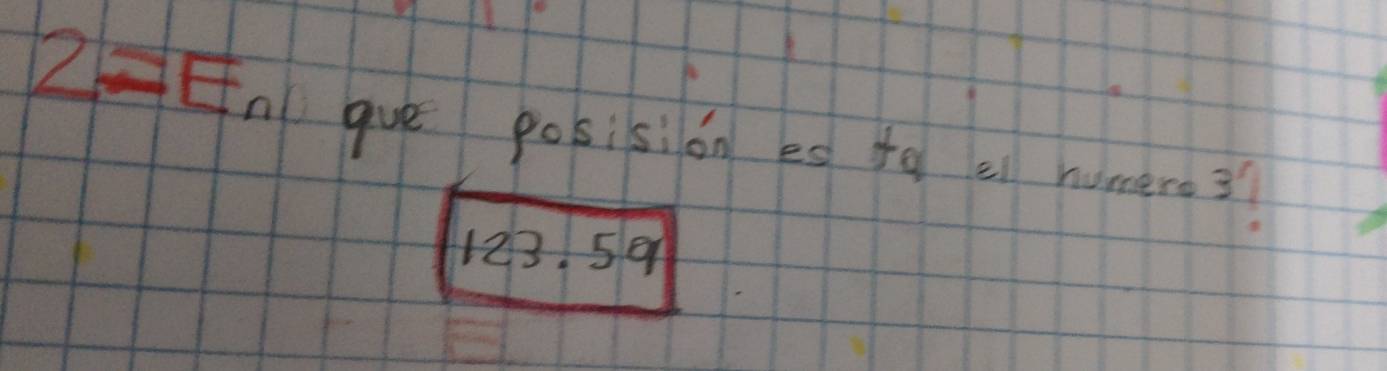 2=E_n gue posision es tq e humere3?
123. 59