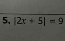 |2x+5|=9