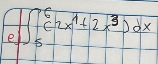 ∈t _5^(6(2x^4)+2x^3)dx