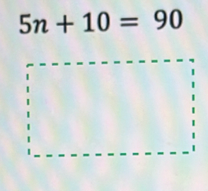 5n+10=90