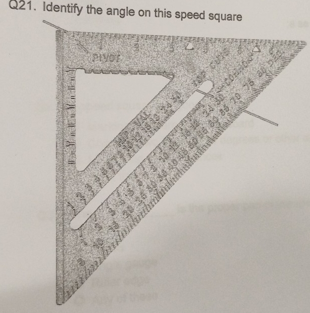 Identify the angle on this speed square 
PIVOr
30
1
a 
and
5
10 18 12
T 
a