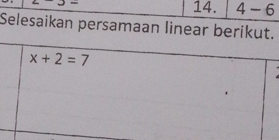 4-6
Selesaikan persamaan linear berikut.