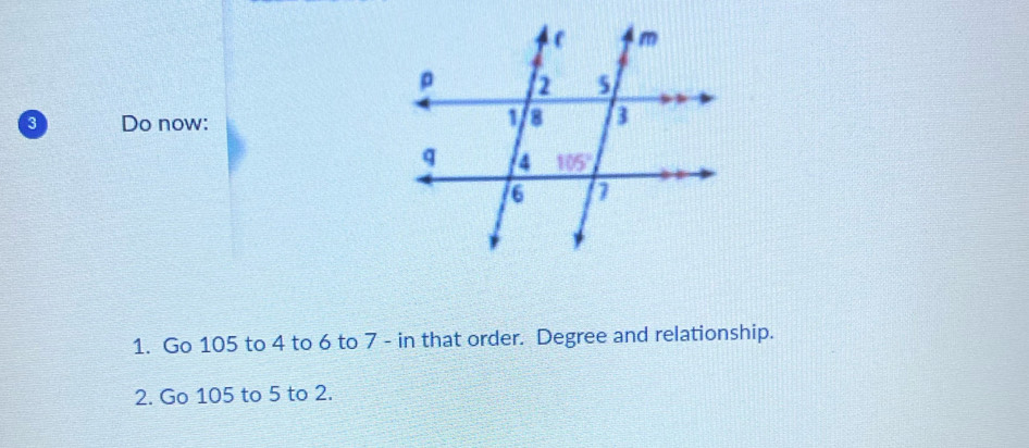 a Do now:
1. Go 105 to 4 to 6 to 7 - in that order. Degree and relationship.
2. Go 105 to 5 to 2.