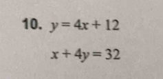 y=4x+12
x+4y=32