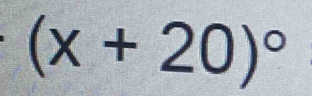 (x+20)^circ 