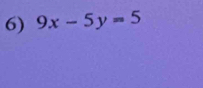 9x-5y=5