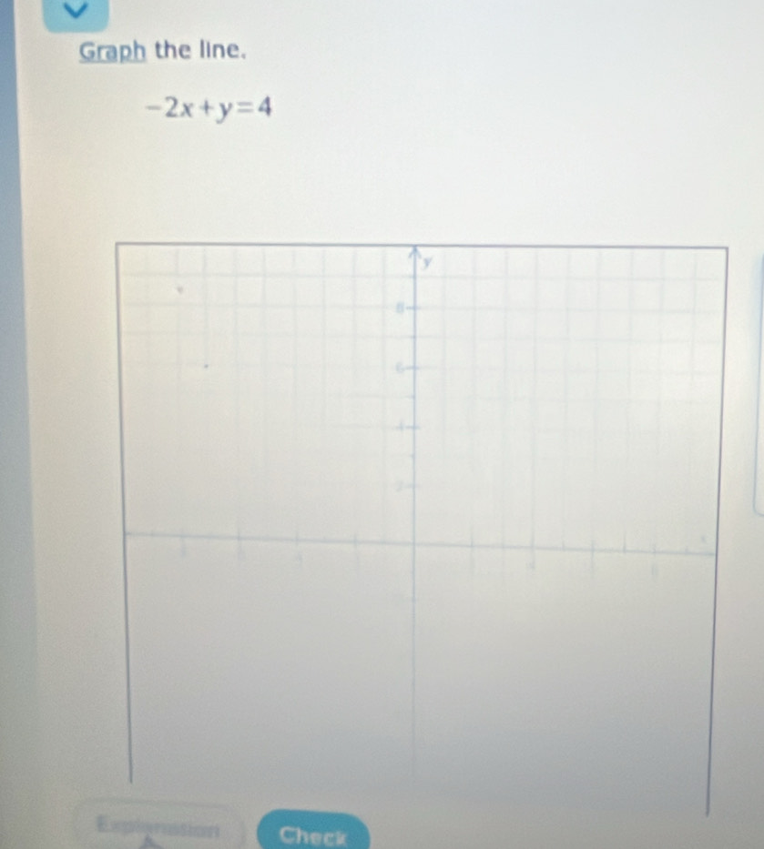 Graph the line.
-2x+y=4
Expiyrastion Check