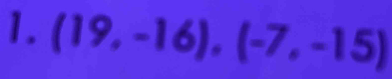 (19,-16), (-7,-15)