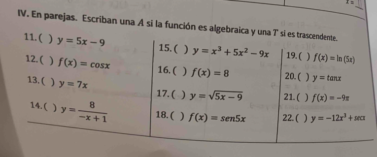 x=
_
IV. En parejas. Escriban una A si la función es algebraic