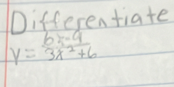 Differentiate
b=-9
y=3x^2+6