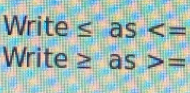 Write ≤ as
Write as =