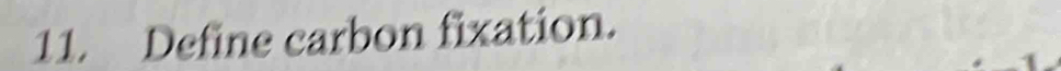 Define carbon fixation.