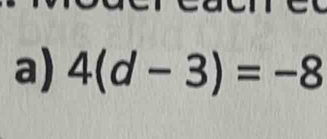 4(d-3)=-8