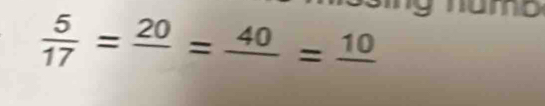  5/17 =frac 20=frac 40=frac 10
umo