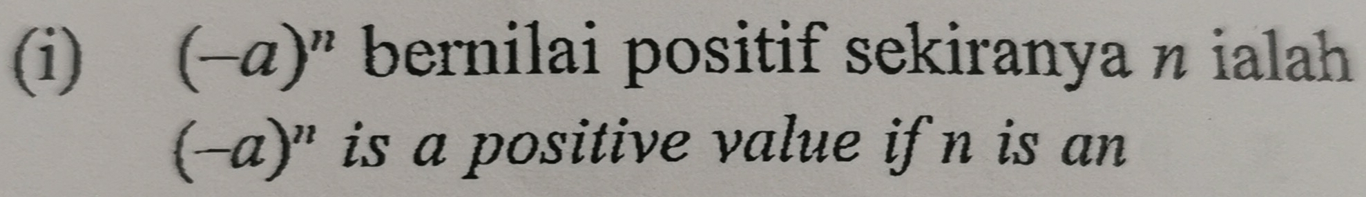 (-a)^n bernilai positif sekiranya n ialah
(-a)^n is a positive value if n is an