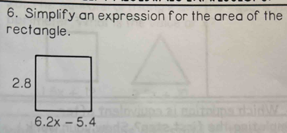 Simplify an expression for the area of the
rectangle.