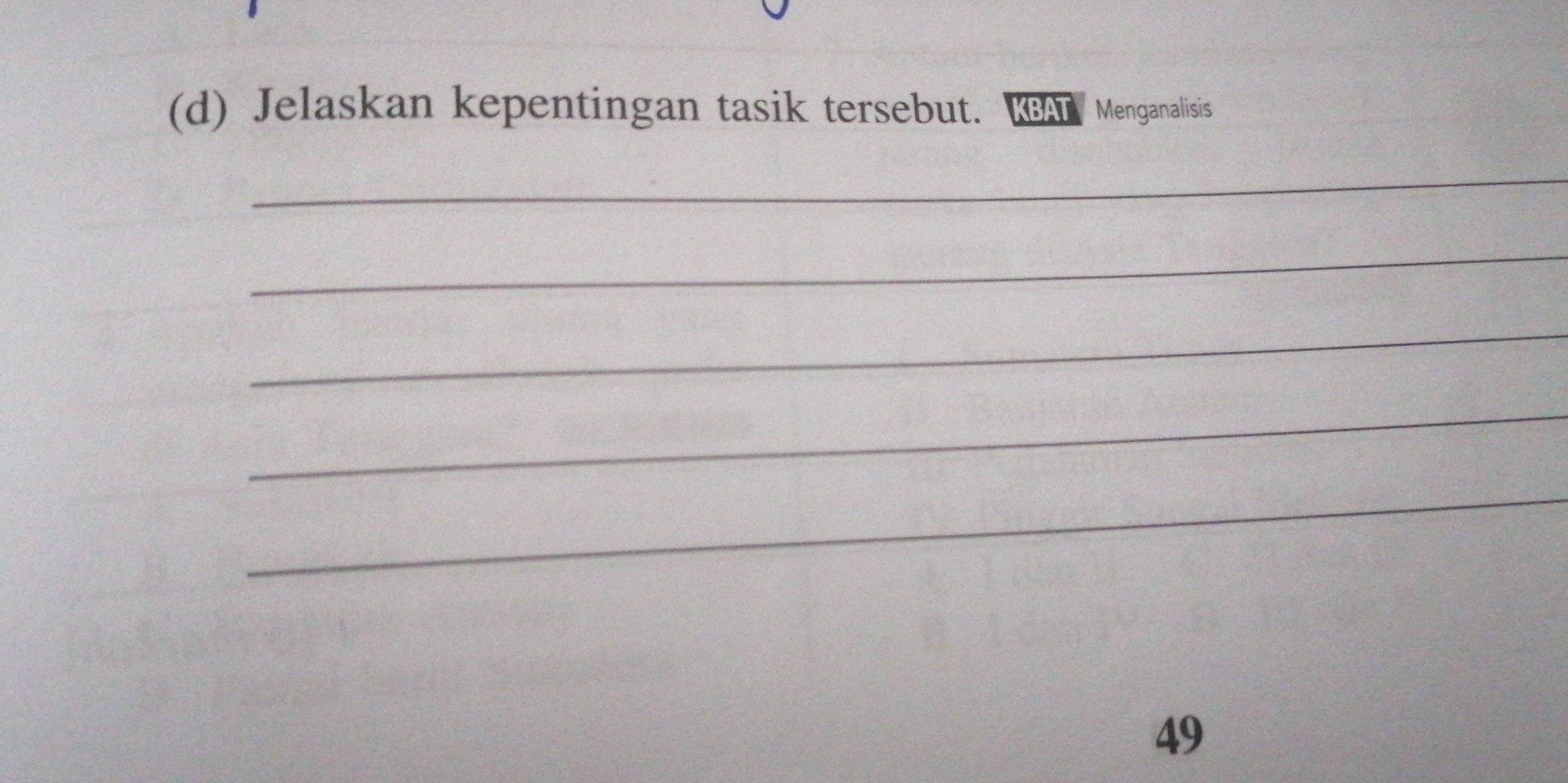 Jelaskan kepentingan tasik tersebut. KBAT Menganalisis 
_ 
_ 
_ 
_ 
_
49