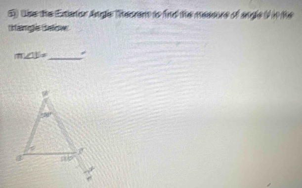 tse the Exetor Angle Theorem to find the mesoue of angle ( in the
tlanges Catow
m∠ IJ= _