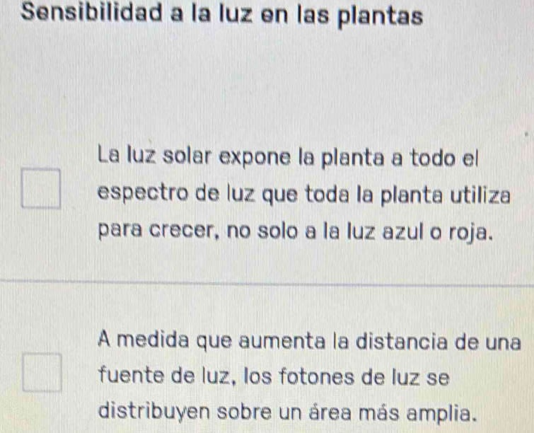 Sensibilidad a la luz en las plantas
La luz solar expone la planta a todo el
espectro de luz que toda la planta utiliza
para crecer, no solo a la luz azul o roja.
A medida que aumenta la distancia de una
fuente de luz, los fotones de luz se
distribuyen sobre un área más amplia.