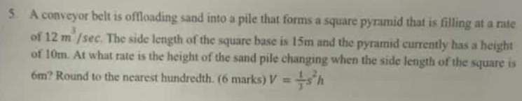 Solved: A conveyor belt is offloading sand into a pile that forms a ...