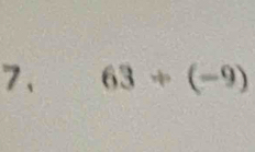 63+(-9)