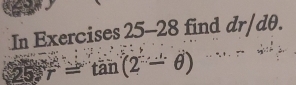 In Exercises 25-28 find d x 0.
25π =tan (2-θ )