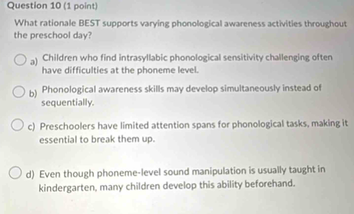 Solved: What rationale BEST supports varying phonological awareness ...